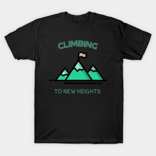 Climbing To New Heights Mountain Rock Climbing T-Shirt